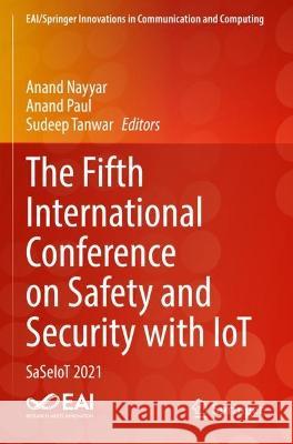 The Fifth International Conference on Safety and Security with IoT   9783030942878 Springer International Publishing