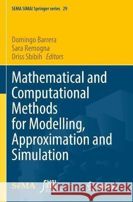 Mathematical and Computational Methods for Modelling, Approximation and Simulation  9783030943417 Springer International Publishing