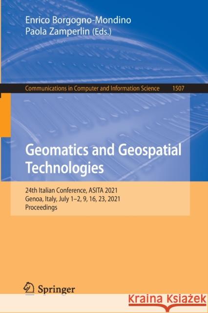 Geomatics and Geospatial Technologies: 24th Italian Conference, Asita 2021, Genoa, Italy, July 1-2, 9, 16, 23, 2021, Proceedings Borgogno-Mondino, Enrico 9783030944254 Springer
