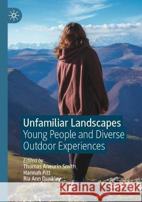 Unfamiliar Landscapes  9783030944629 Springer International Publishing