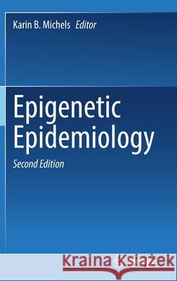 Epigenetic Epidemiology Karin B. Michels 9783030944742 Springer