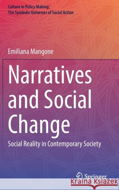 Narratives and Social Change: Social Reality in Contemporary Society Mangone, Emiliana 9783030945640 Springer International Publishing