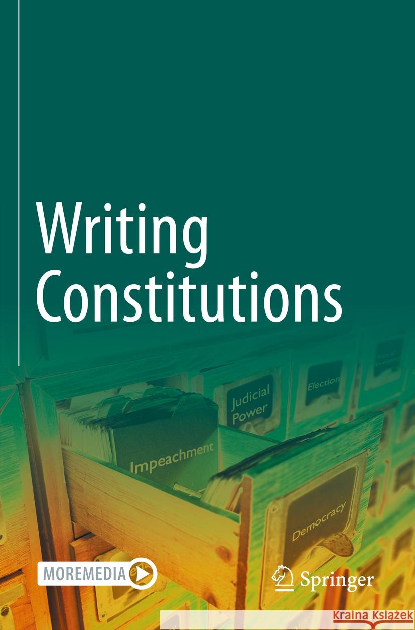 Writing Constitutions Wolfgang Babeck, Albrecht Weber 9783030946043 Springer International Publishing