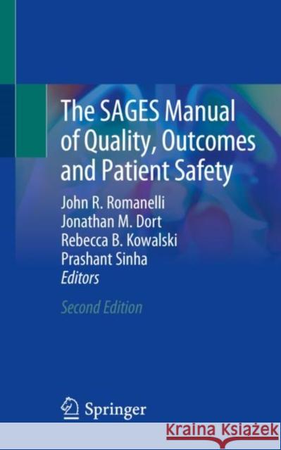 The Sages Manual of Quality, Outcomes and Patient Safety Romanelli, John R. 9783030946098