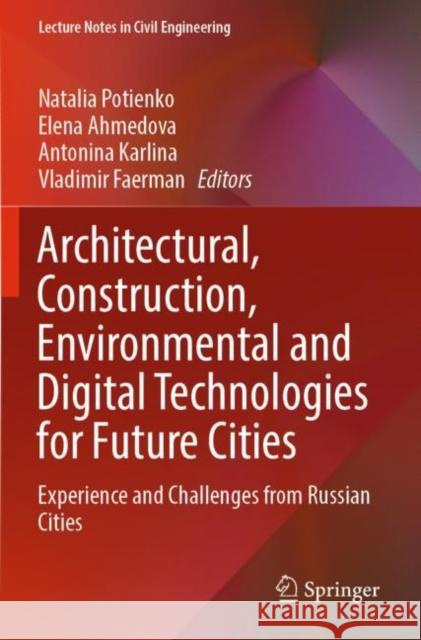 Architectural, Construction, Environmental and Digital Technologies for Future Cities  9783030947729 Springer International Publishing