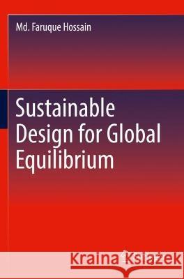 Sustainable Design for Global Equilibrium Md. Faruque Hossain 9783030948207 Springer International Publishing