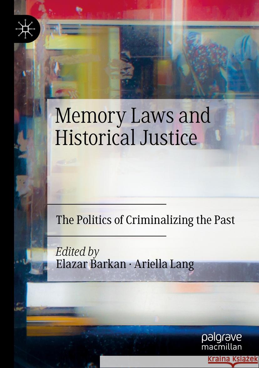Memory Laws and Historical Justice  9783030949167 Springer International Publishing