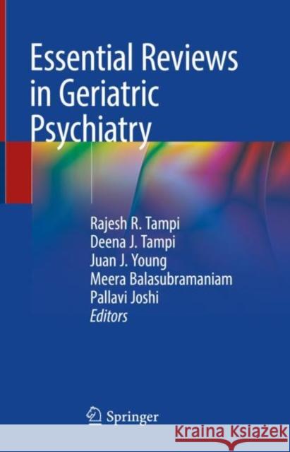 Essential Reviews in Geriatric Psychiatry  9783030949594 Springer International Publishing