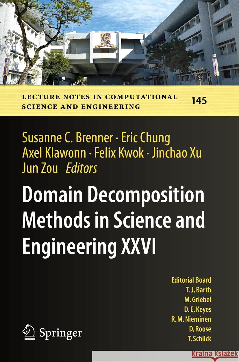 Domain Decomposition Methods in Science and Engineering XXVI Susanne C. Brenner Eric Chung Axel Klawonn 9783030950279 Springer