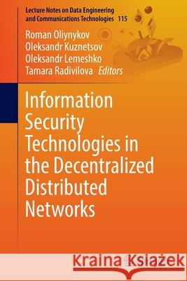 Information Security Technologies in the Decentralized Distributed Networks  9783030951603 Springer International Publishing