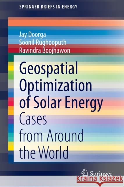Geospatial Optimization of Solar Energy: Cases from Around the World Doorga, Jay 9783030952129 Springer International Publishing