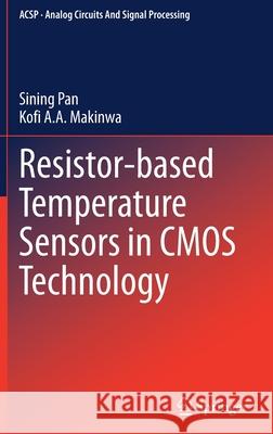 Resistor-Based Temperature Sensors in CMOS Technology Pan, Sining 9783030952839 Springer International Publishing