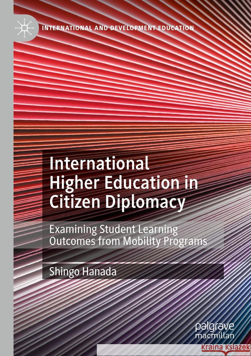 International Higher Education in Citizen Diplomacy Shingo Hanada 9783030953102 Springer International Publishing