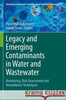 Legacy and Emerging Contaminants in Water and Wastewater  9783030954451 Springer International Publishing