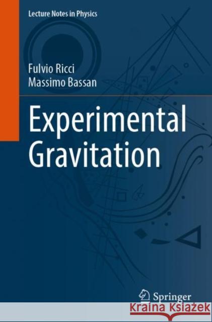 Experimental Gravitation Massimo Bassan 9783030955953 Springer Nature Switzerland AG