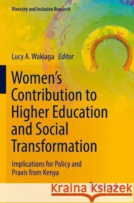 Women’s Contribution to Higher Education and Social Transformation  9783030956240 Springer International Publishing