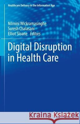 Digital Disruption in Healthcare  9783030956776 Springer International Publishing