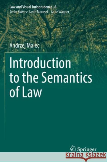Introduction to the Semantics of Law Andrzej Malec 9783030956813 Springer