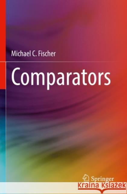 Comparators Michael C. Fischer 9783030957445