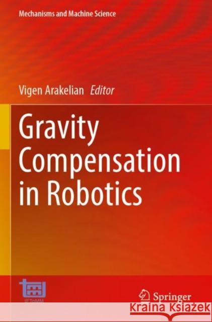 Gravity Compensation in Robotics Vigen Arakelian 9783030957520 Springer