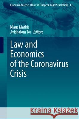Law and Economics of the Coronavirus Crisis Klaus Mathis Avishalom Tor  9783030958756 Springer Nature Switzerland AG