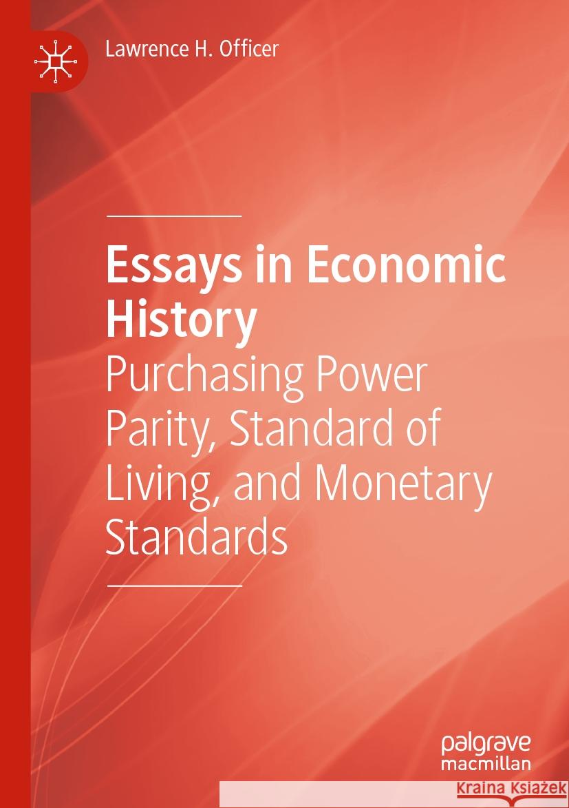 Essays in Economic History Lawrence H. Officer 9783030959272