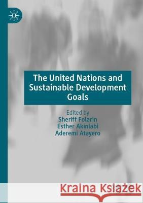 The United Nations and Sustainable Development Goals  9783030959739 Springer International Publishing