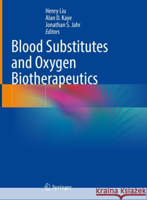 Blood Substitutes and Oxygen Biotherapeutics  9783030959746 Springer International Publishing