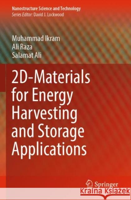 2D-Materials for Energy Harvesting and Storage Applications Muhammad Ikram Ali Raza Salamat Ali 9783030960230 Springer