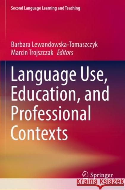 Language Use, Education, and Professional Contexts  9783030960971 Springer International Publishing