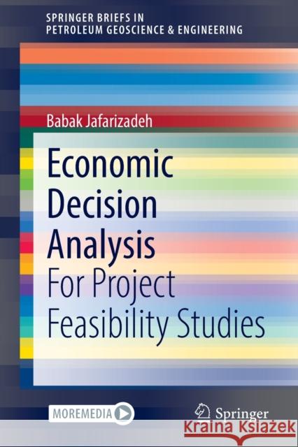 Economic Decision Analysis: For Project Feasibility Studies Babak Jafarizadeh 9783030961367 Springer