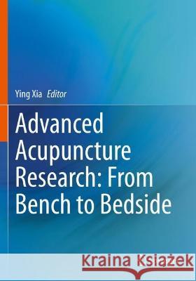 Advanced Acupuncture Research: From Bench to Bedside  9783030962234 Springer International Publishing