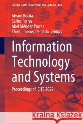 Information Technology and Systems: Proceedings of Icits 2022 Rocha, Álvaro 9783030962920