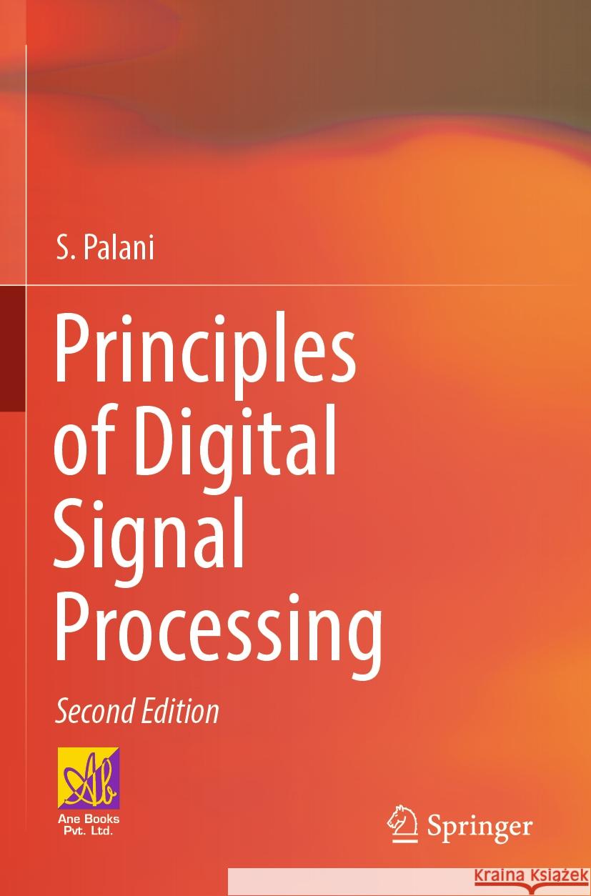 Principles of Digital Signal Processing S. Palani 9783030963248