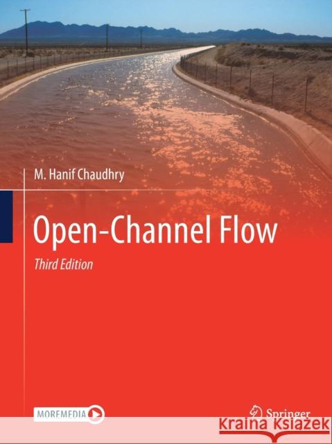 Open-Channel Flow M. Hanif Chaudhry 9783030964498 Springer Nature Switzerland AG