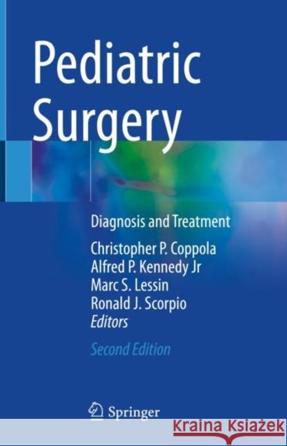 Pediatric Surgery: Diagnosis and Treatment  9783030965419 Springer Nature Switzerland AG
