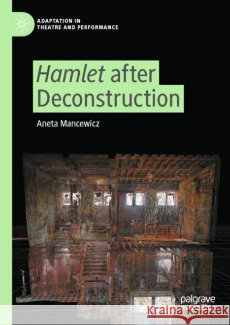 Hamlet After Deconstruction Mancewicz, Aneta 9783030968052 Springer Nature Switzerland AG