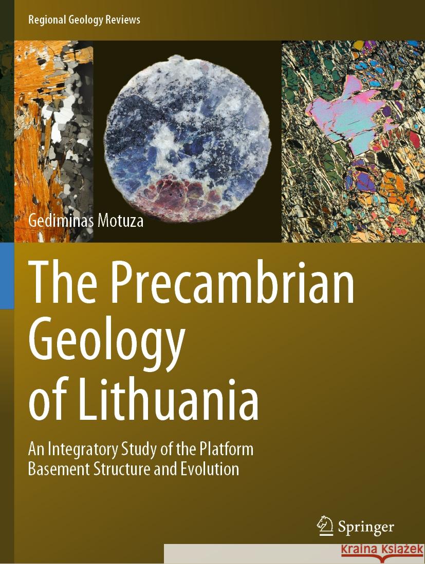 The Precambrian Geology of Lithuania Gediminas Motuza 9783030968571 Springer International Publishing