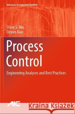 Process Control Steve S. Niu, Deyun Xiao 9783030970697 Springer International Publishing