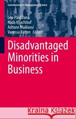 Disadvantaged Minorities in Business  9783030970819 Springer International Publishing