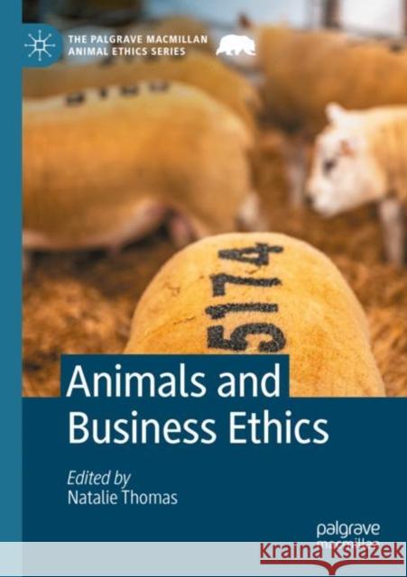 Animals and Business Ethics Natalie Thomas 9783030971441 Palgrave MacMillan