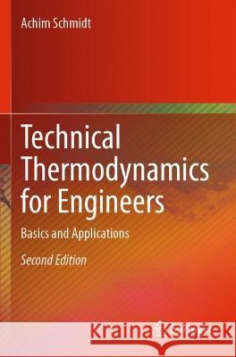 Technical Thermodynamics for Engineers Achim Schmidt 9783030971526 Springer International Publishing