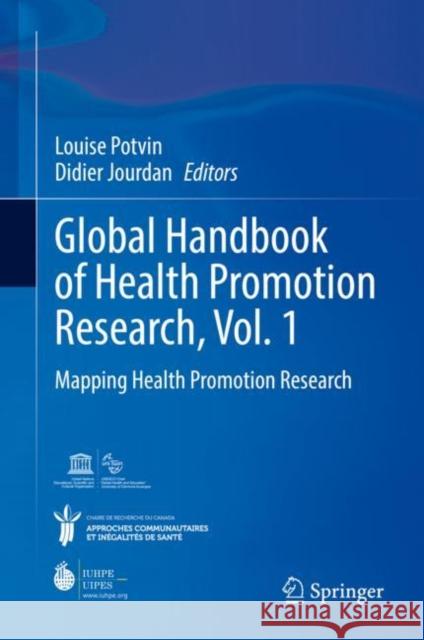 Global Handbook of Health Promotion Research, Vol. 1: Mapping Health Promotion Research Potvin, Louise 9783030972110 Springer Nature Switzerland AG