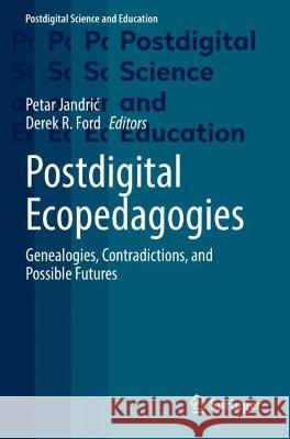 Postdigital Ecopedagogies   9783030972646 Springer International Publishing