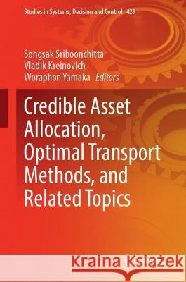 Credible Asset Allocation, Optimal Transport Methods, and Related Topics  9783030972721 Springer International Publishing