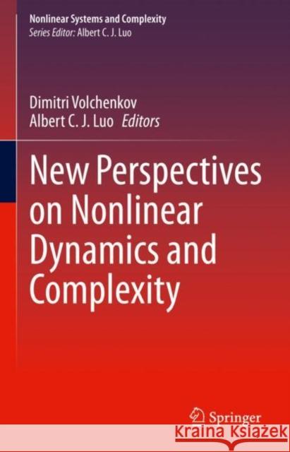 New Perspectives on Nonlinear Dynamics and Complexity Volchenkov, Dimitri 9783030973278 Springer International Publishing