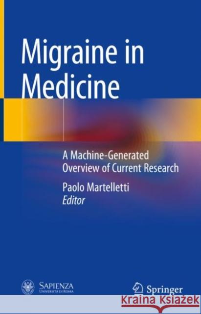 Migraine in Medicine: A Machine-Generated Overview of Current Research  9783030973582 Springer Nature Switzerland AG