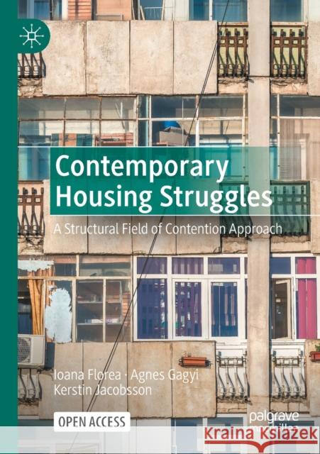 Contemporary Housing Struggles: A Structural Field of Contention Approach Florea, Ioana 9783030974077 Springer International Publishing