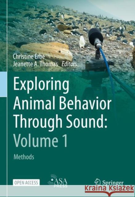 Exploring Animal Behavior Through Sound: Volume 1: Methods  9783030975388 Springer Nature Switzerland AG