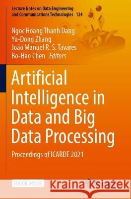 Artificial Intelligence in Data and Big Data Processing  9783030976125 Springer International Publishing